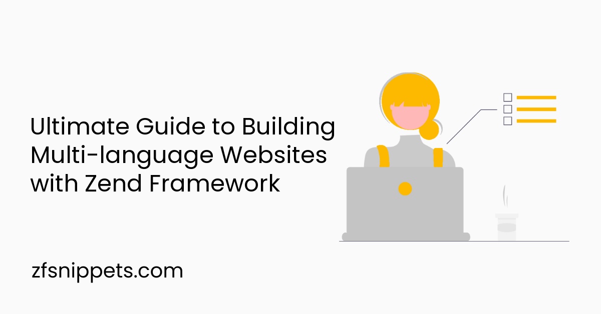 Ultimate Guide to Building Multi-language Websites with Zend Framework